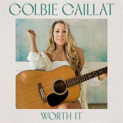 worth it lyrics|worth it lyrics colbie caillat.